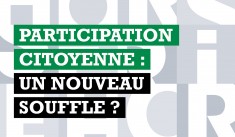 Participation citoyenne : un nouveau souffle ? couverture hors série Participation citoyenne
