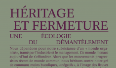  vient de publier, avec Emmanuel Bonnet et Diego Landivar, Héritage et fermeture. L’écologie du démantèlement (juin 2021, Divergences)