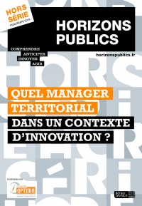 Quel manager territorial dans un contexte d'innovation ? Quel manager territorial dans un contexte d'innovation ?
