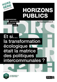 Et si… la transformation écologique était la matrice des politiques intercommunales ?