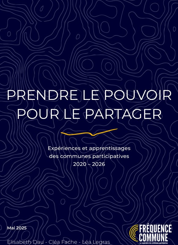 Prendre le pouvoir pour le partager – Expériences et apprentissages des communes participatives 2020-2026